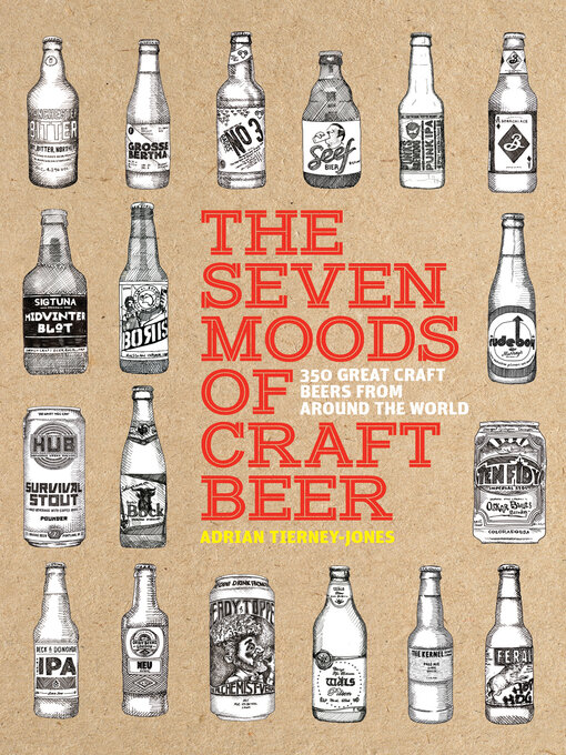 Title details for The Seven Moods of Craft Beer by Adrian Tierney-Jones - Available